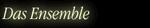 Das Ensemble